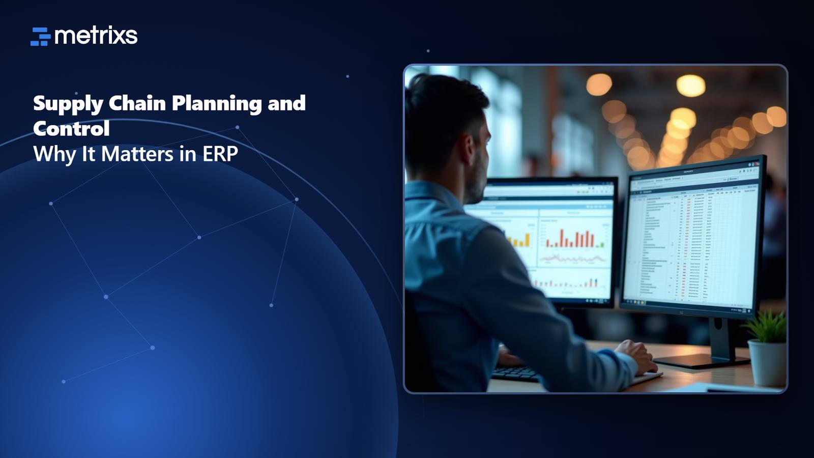 Supply chain planner reviewing ERP production schedule on dual monitors