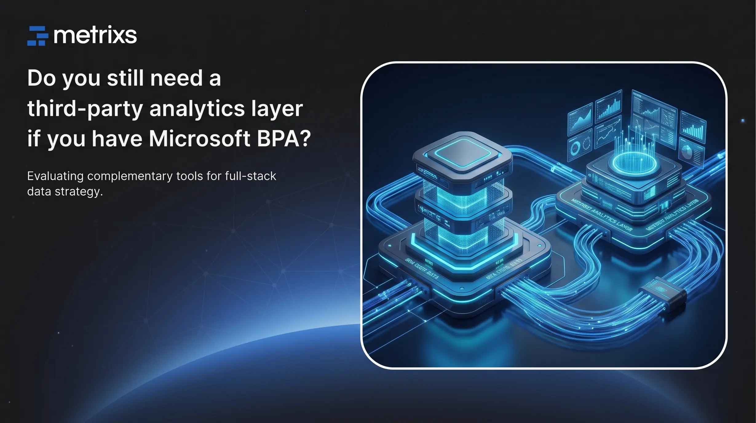 Do you still need a third-party analytics layer if you have Microsoft BPA? Why have Microsoft BPA alternatives