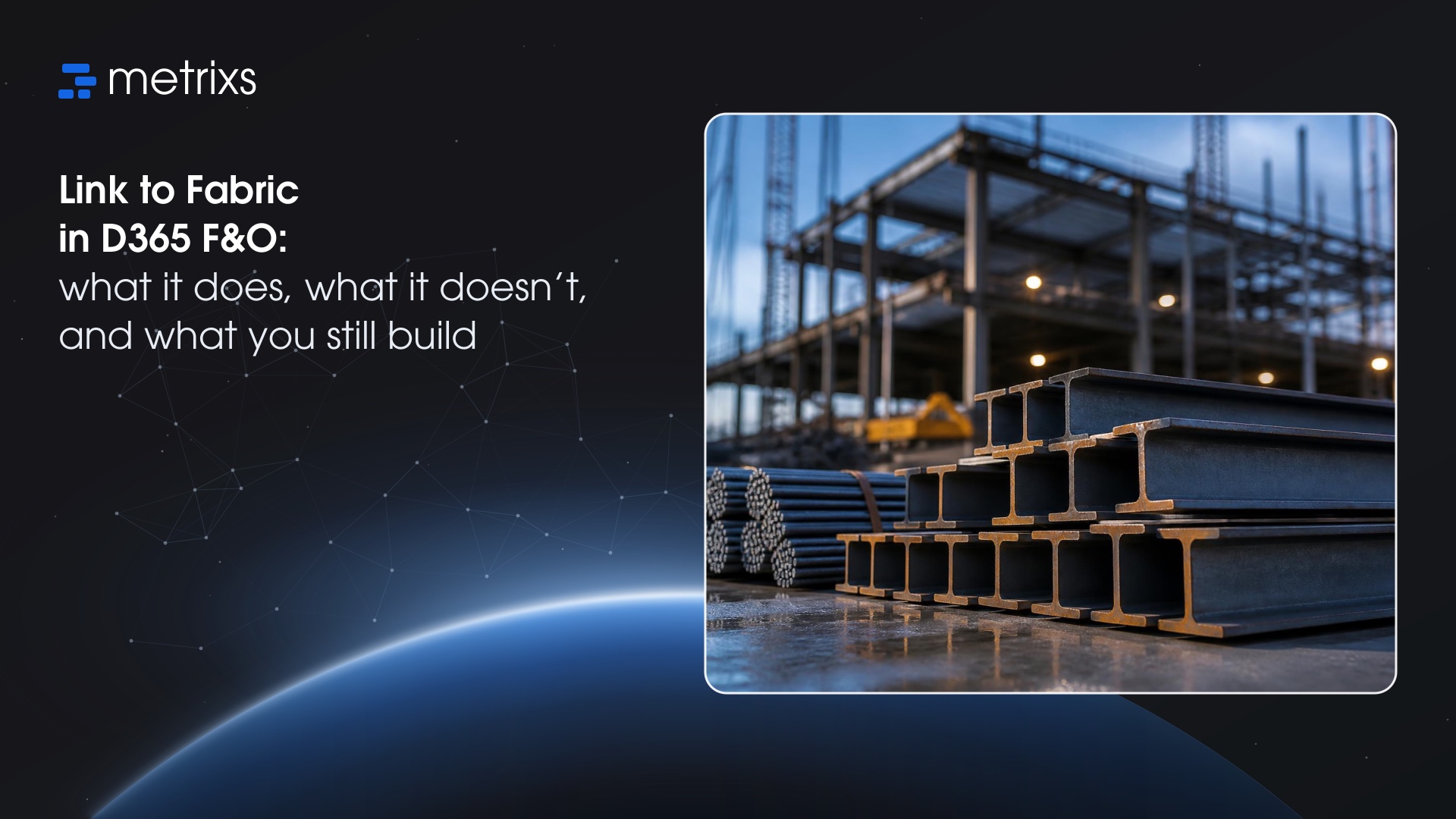 Link to Fabric in D365 F&O: what it does, what it doesn't, and what you still build